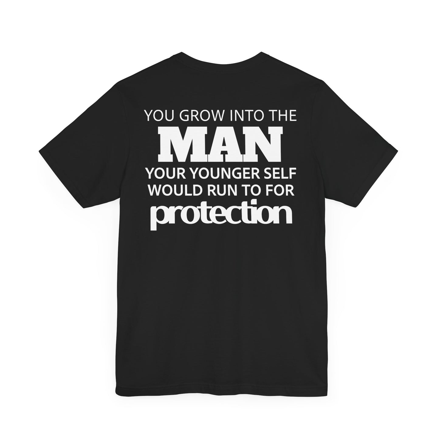 You grow into the Man T-Shirt