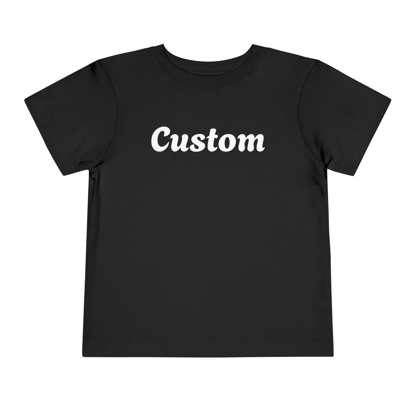 Custom Toddler T-Shirt - Personalized