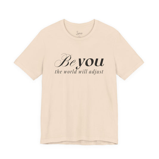 Be You T-Shirt