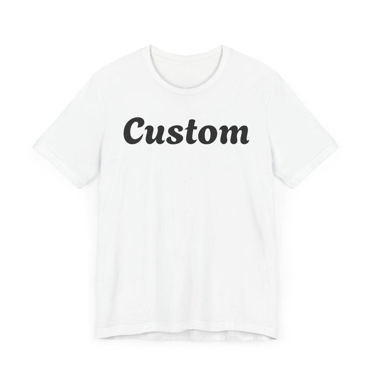 Custom T-Shirt - Personalized