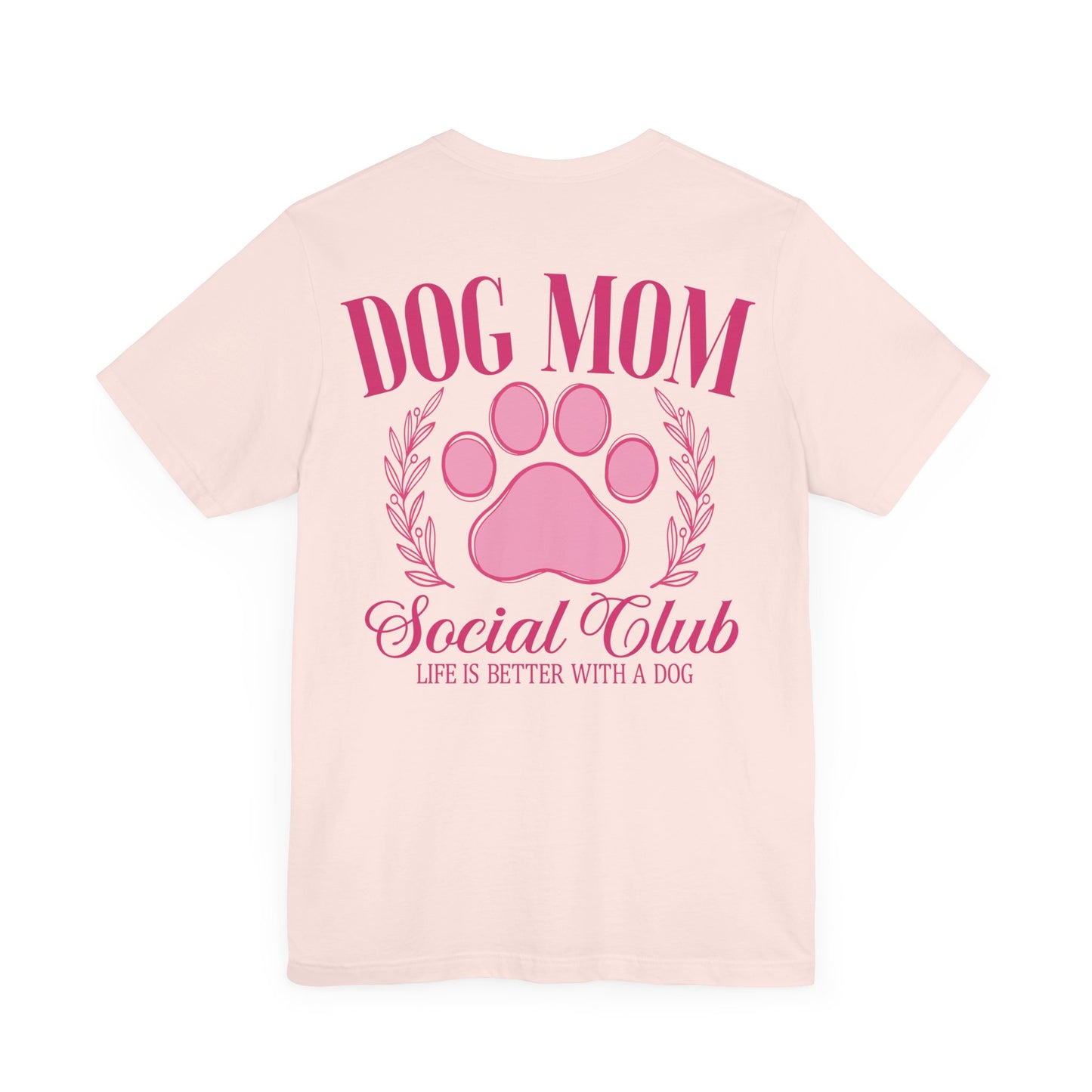 Dog Mom Social Club T-Shirt