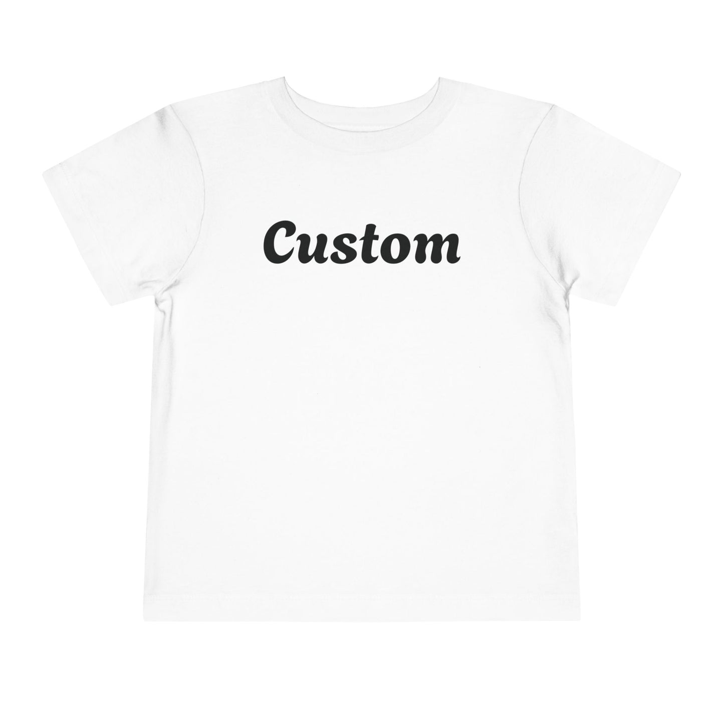 Custom Toddler T-Shirt - Personalized