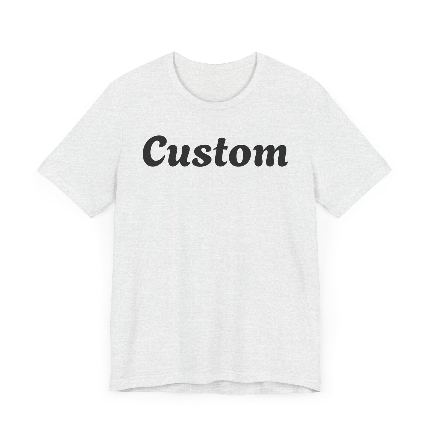 Custom T-Shirt - Personalized