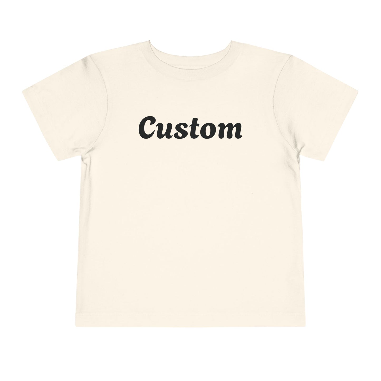 Custom Toddler T-Shirt - Personalized