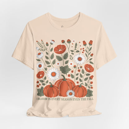 I Bloom in Every Season T-Shirt