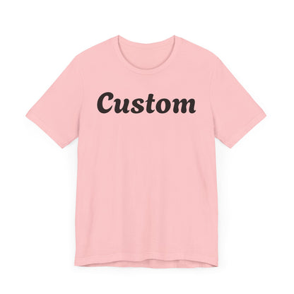 Custom T-Shirt - Personalized