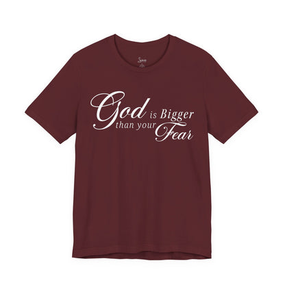 Good is Bigger than your Fear T-Shirt
