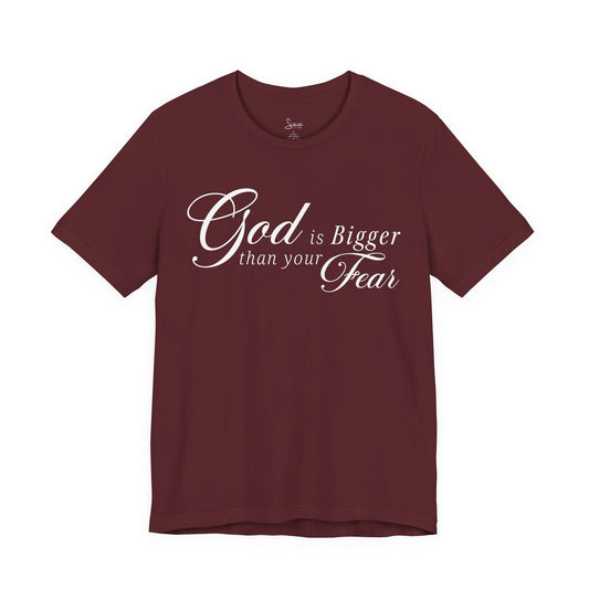 Good is Bigger than your Fear T-Shirt