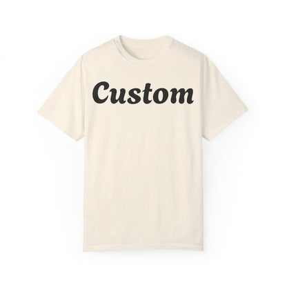 Custom Dyed T-Shirt - Personalized