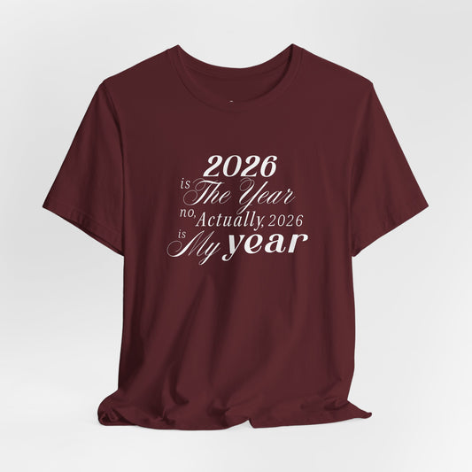 2026 is the Year T-Shirt