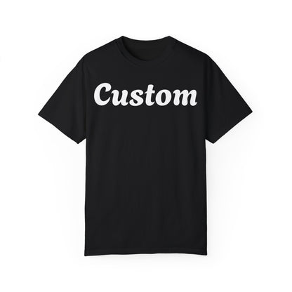 Custom Dyed T-Shirt - Personalized