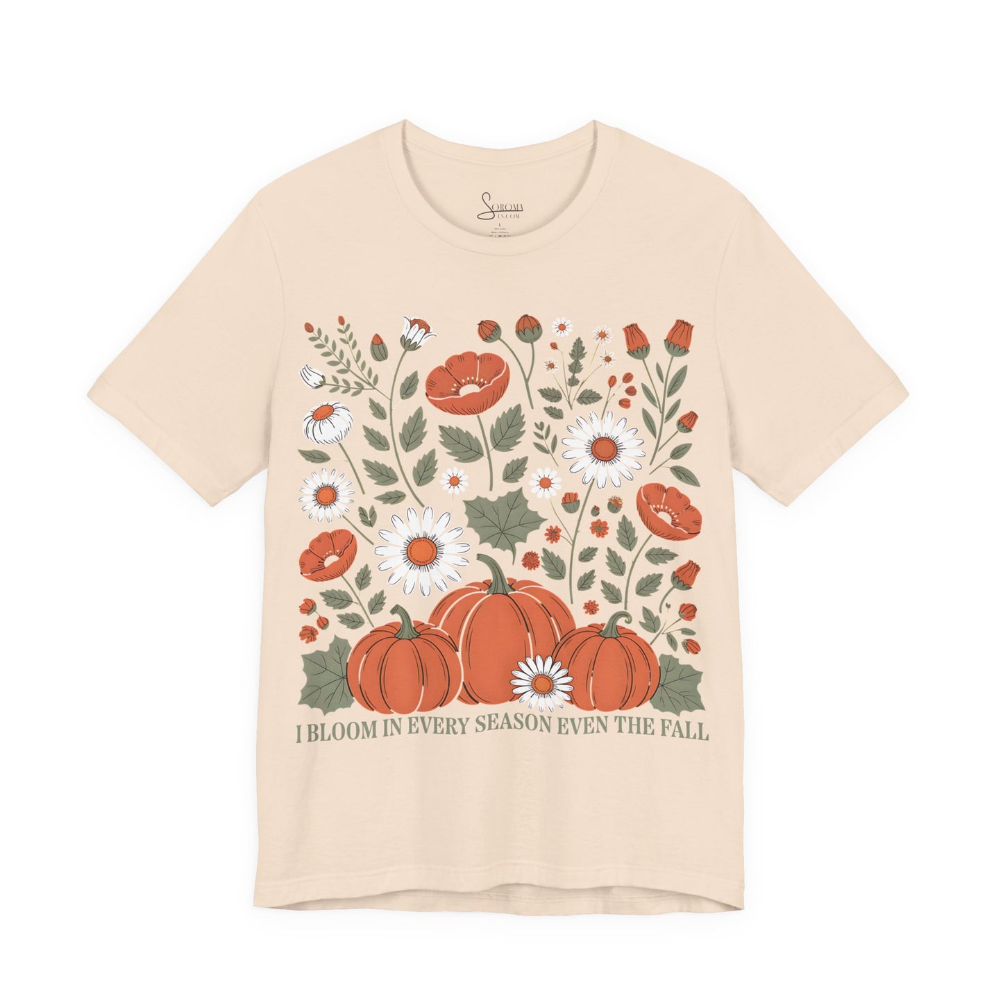 I Bloom in Every Season T-Shirt