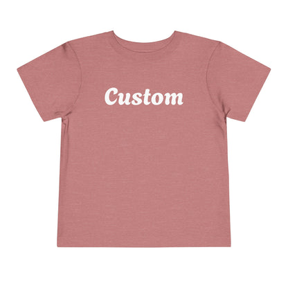 Custom Toddler T-Shirt - Personalized