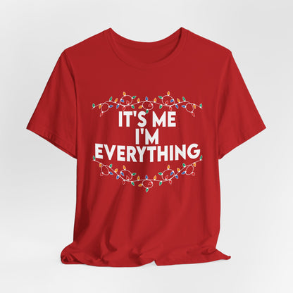 I have Everything for Christmas T-Shirt