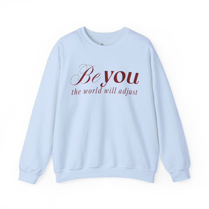 Be You Sweatshirt