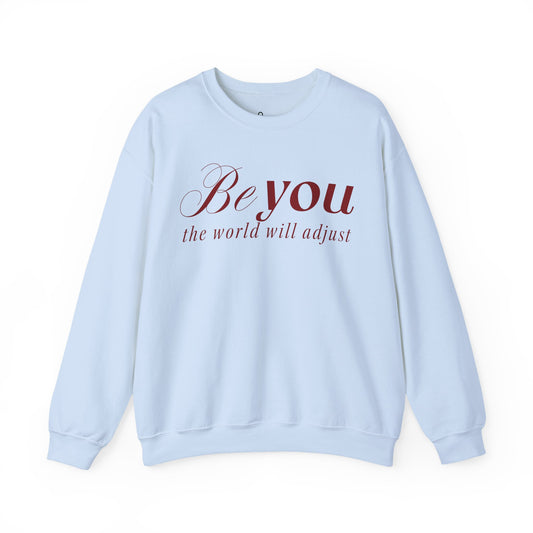 Be You Sweatshirt