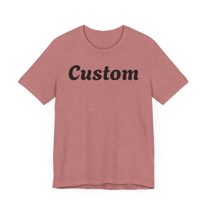Custom T-Shirt - Personalized