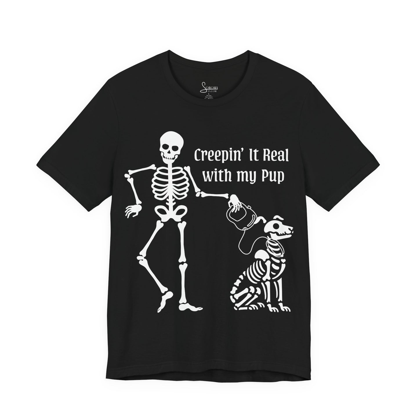 Creepin't It Real with my Pup  T-Shirt