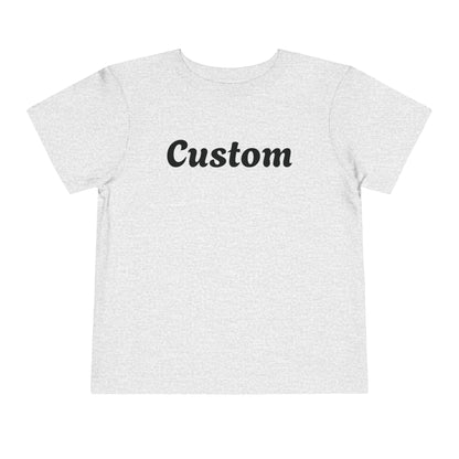 Custom Toddler T-Shirt - Personalized
