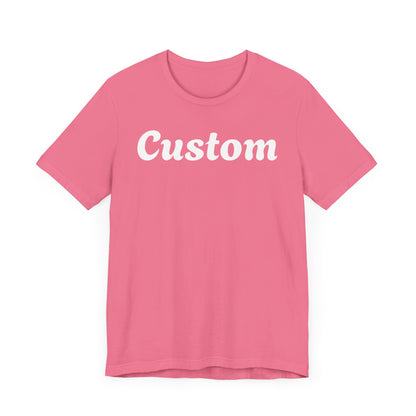 Custom T-Shirt - Personalized