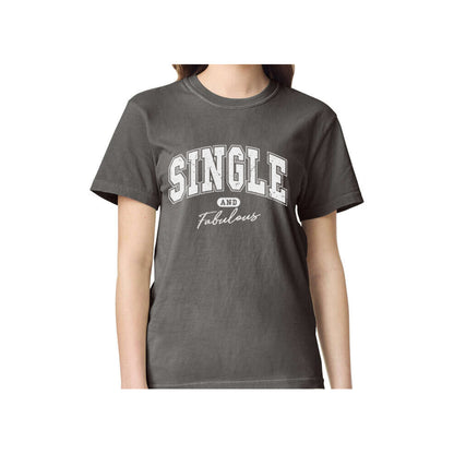Single and  Fabulous Dyed T-Shirt