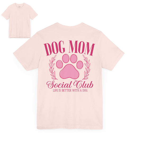 Dog Mom Social Club T-Shirt
