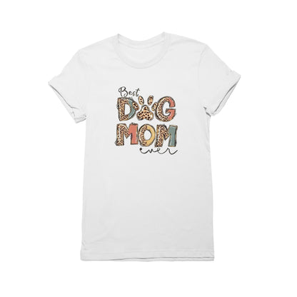 Best Dog Mom Ever T-Shirt